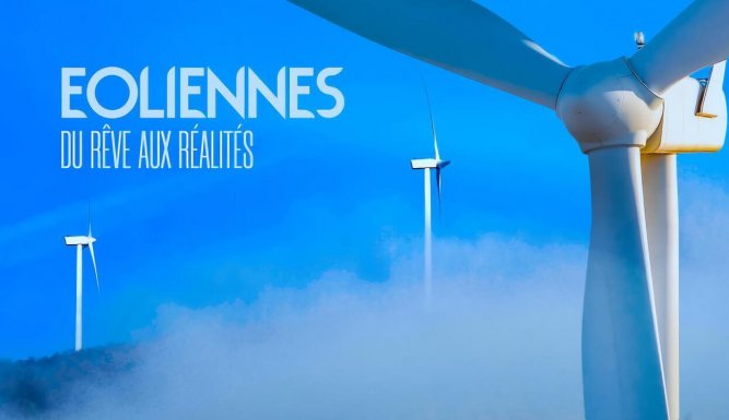 Eoliennes : du rêve aux réalités