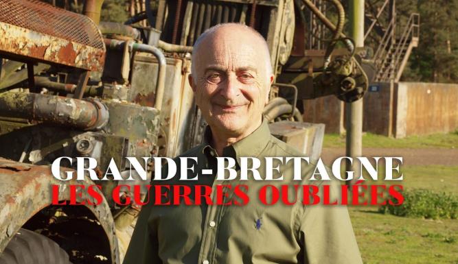 Grande-Bretagne, les guerres oubliées