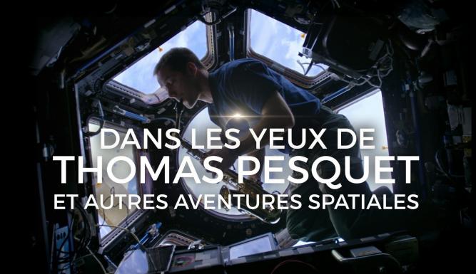 Dans les yeux de Thomas Pesquet