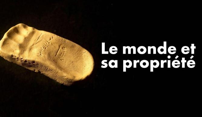 Le monde et sa propriété