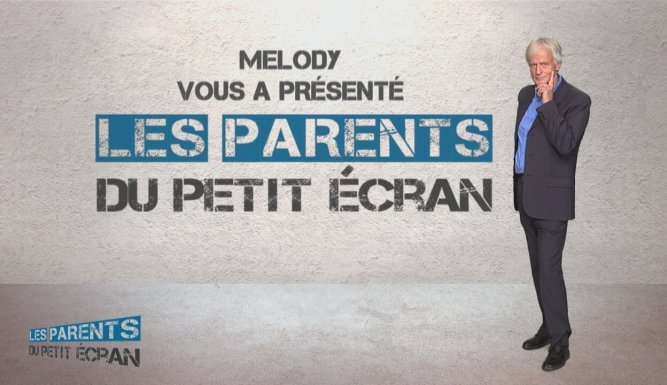 Les parents du petit écran