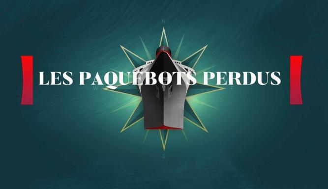 Les paquebots perdus