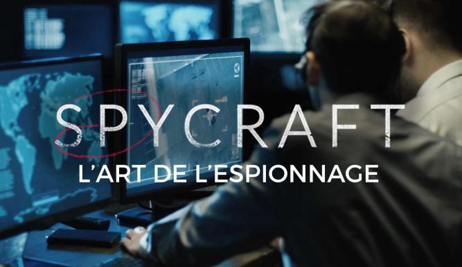 Spycraft, l'art de l'espionnage