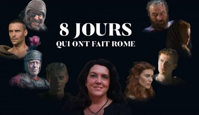 8 jours qui ont fait Rome