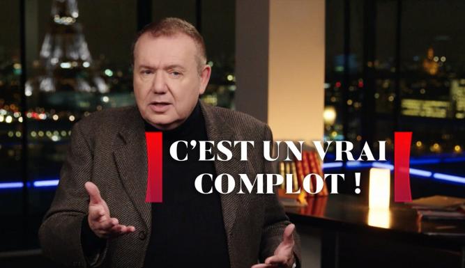 C'est un vrai complot !