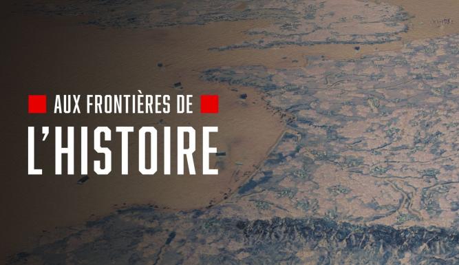 Aux frontieres de l'histoire